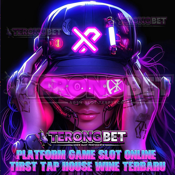 TERONGBET: Platform Game Slot Online Tirst Tap House Wine Terbaru - WooCommerce eCommerce